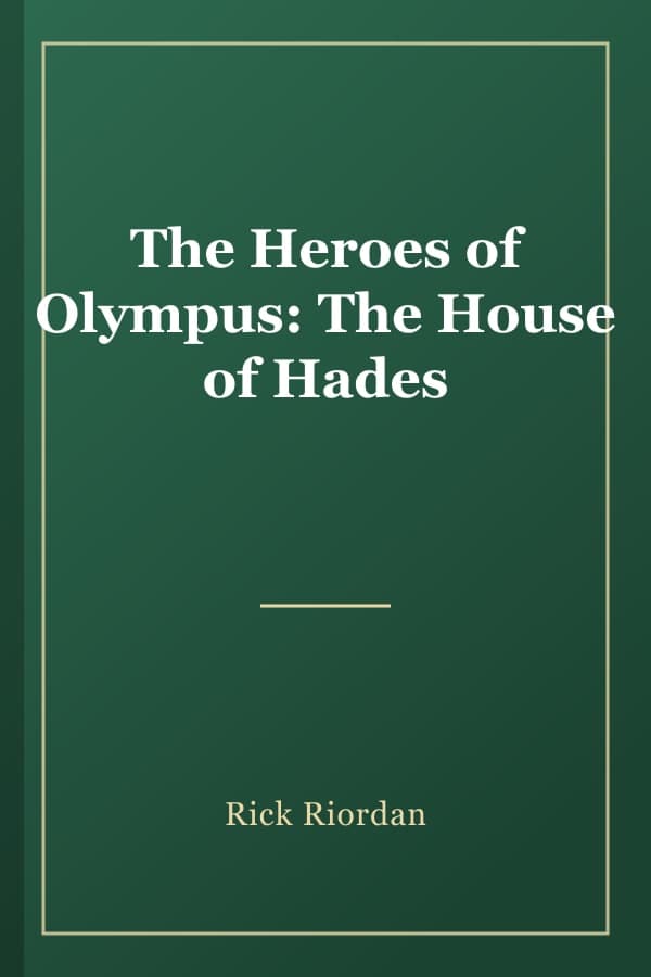 The Heroes of Olympus: The House of Hades
