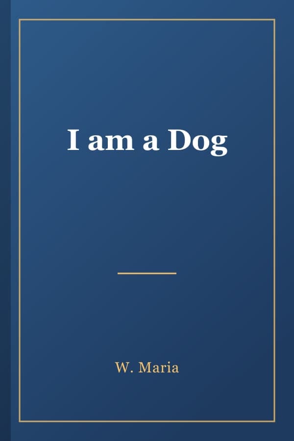 I am a Dog
