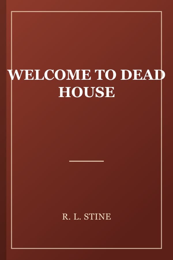 WELCOME TO DEAD HOUSE