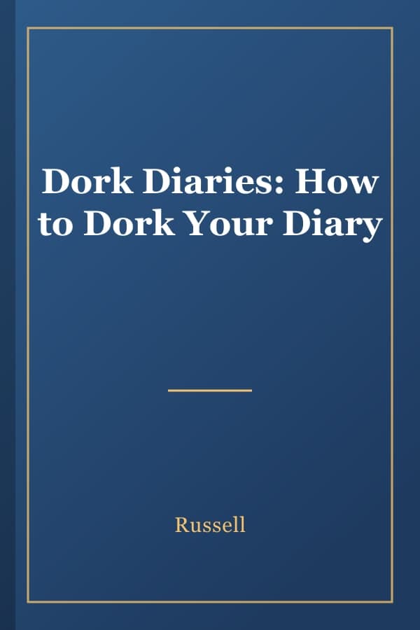 Dork Diaries: How to Dork Your Diary