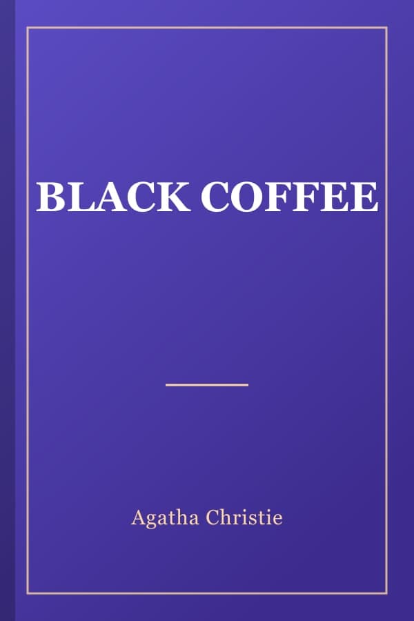 BLACK COFFEE