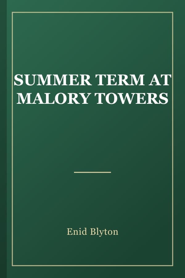 SUMMER TERM AT MALORY TOWERS