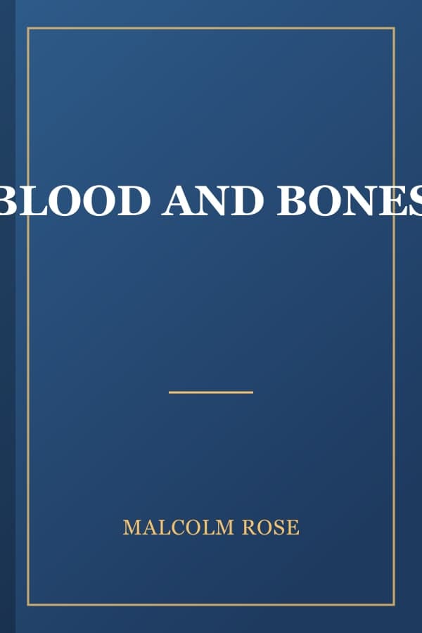 BLOOD AND BONES