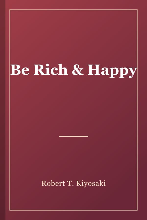 Be Rich & Happy