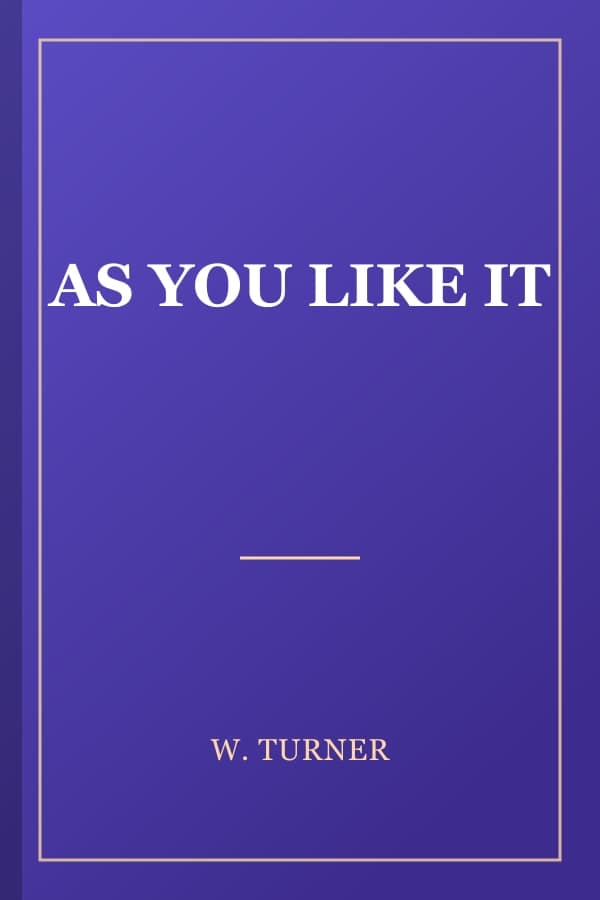 AS YOU LIKE IT