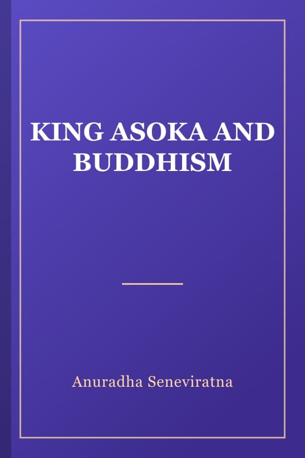 KING ASOKA AND BUDDHISM
