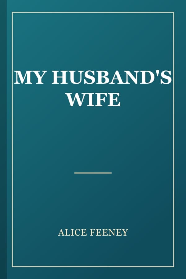 MY HUSBAND'S WIFE