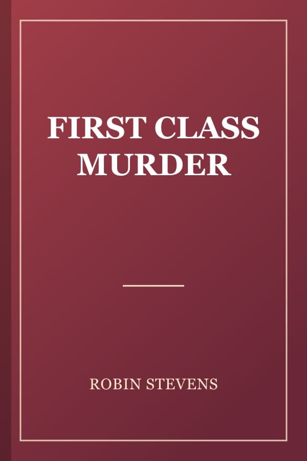 FIRST CLASS MURDER