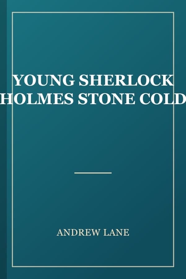 YOUNG SHERLOCK HOLMES STONE COLD