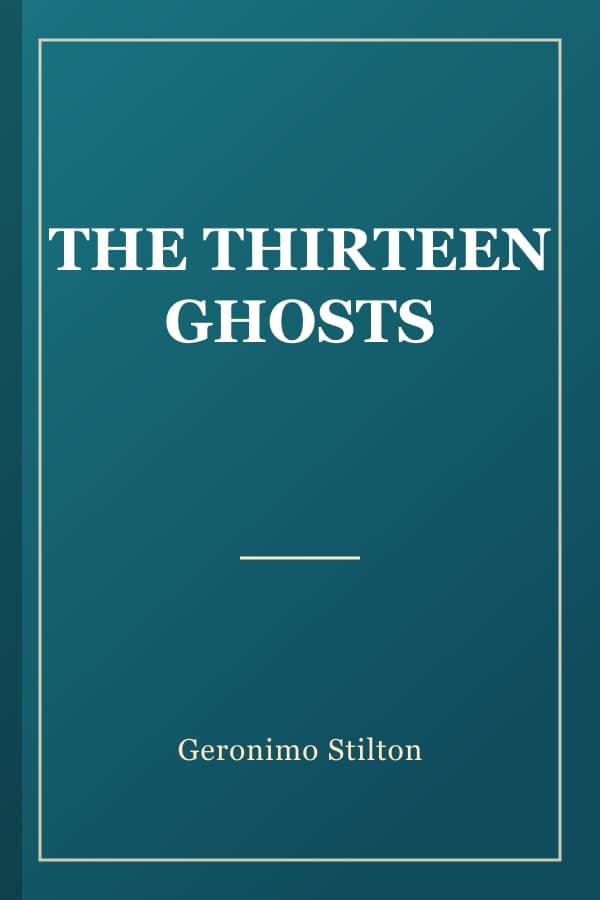 THE THIRTEEN GHOSTS