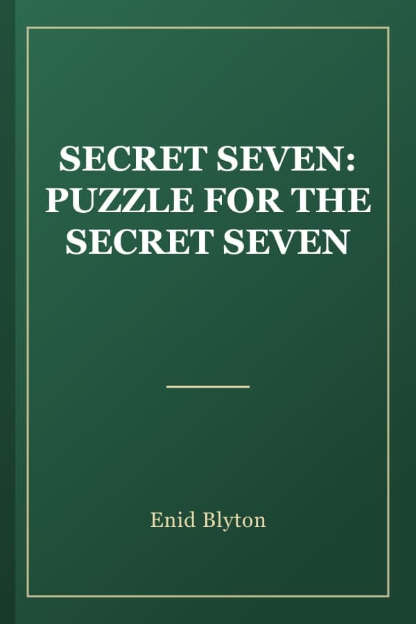 SECRET SEVEN: PUZZLE FOR THE SECRET SEVEN