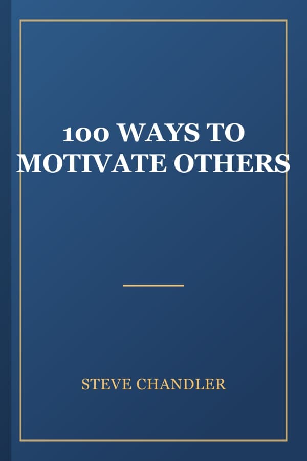 100 WAYS TO MOTIVATE OTHERS