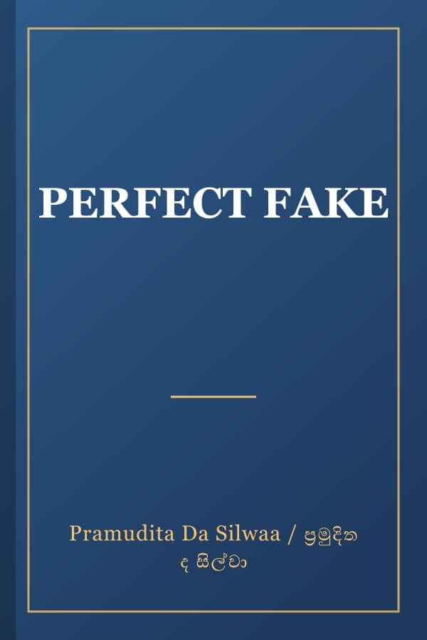 PERFECT FAKE
