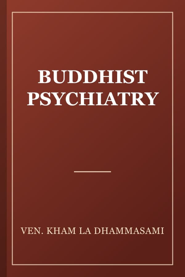 BUDDHIST PSYCHIATRY