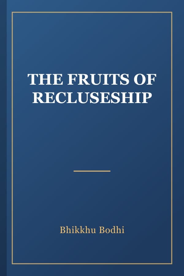 THE FRUITS OF RECLUSESHIP