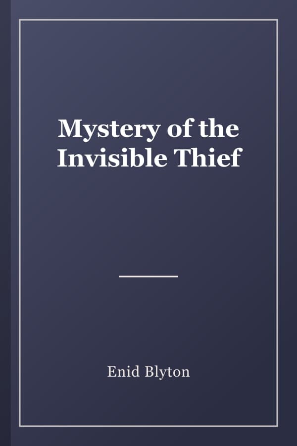 Mystery of the Invisible Thief