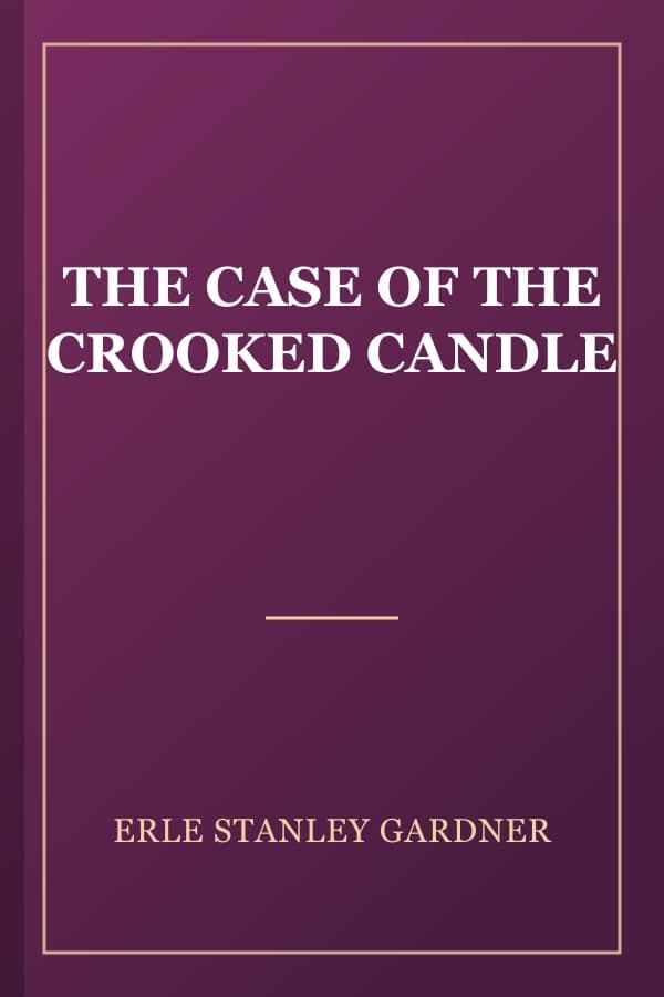 THE CASE OF THE CROOKED CANDLE