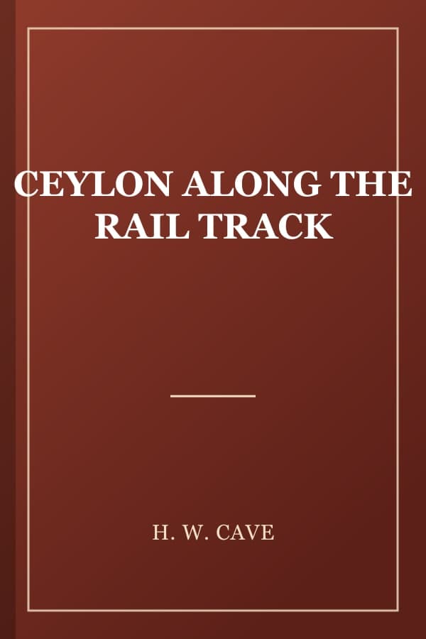 CEYLON ALONG THE RAIL TRACK