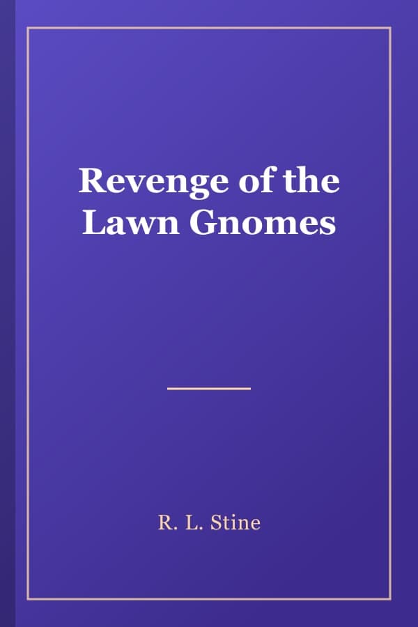 Revenge of the Lawn Gnomes