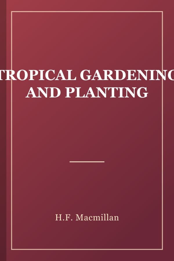 TROPICAL GARDENING AND PLANTING