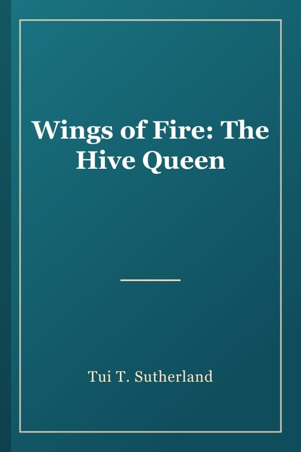 Wings of Fire: The Hive Queen