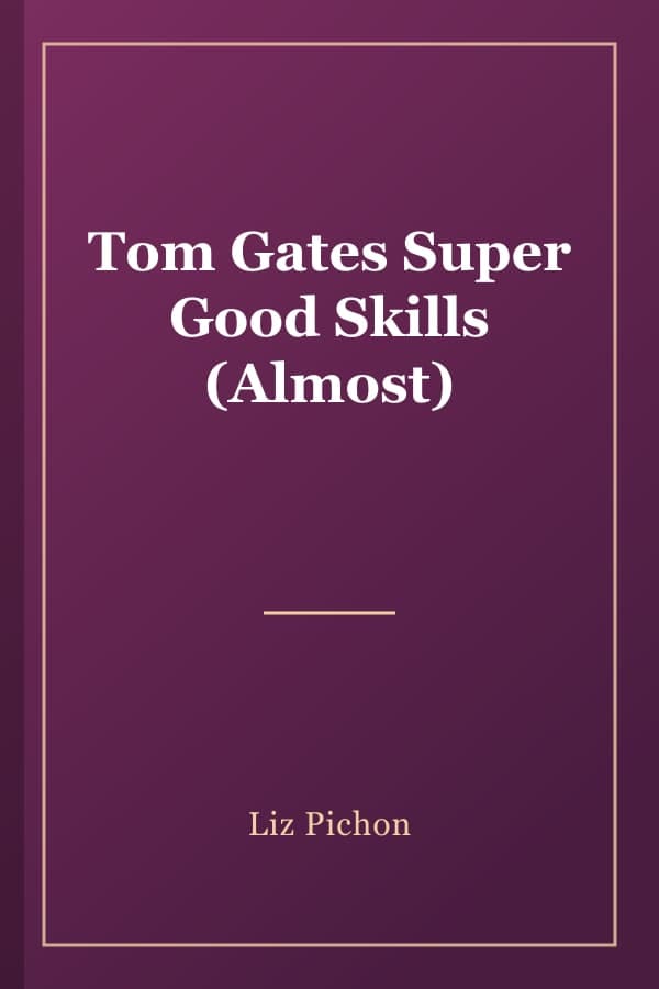 Tom Gates Super Good Skills (Almost)