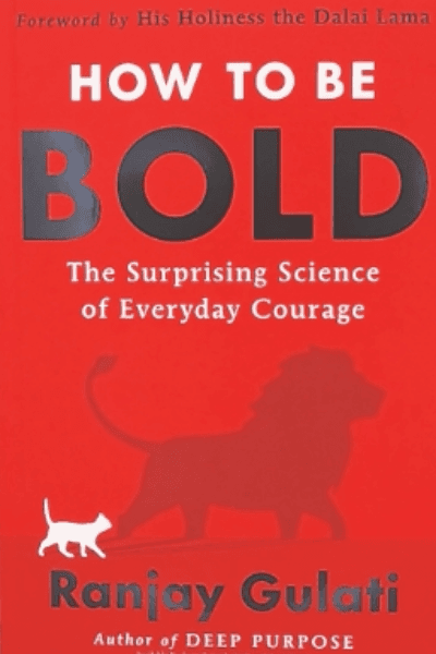 HOW TO BE BOLD