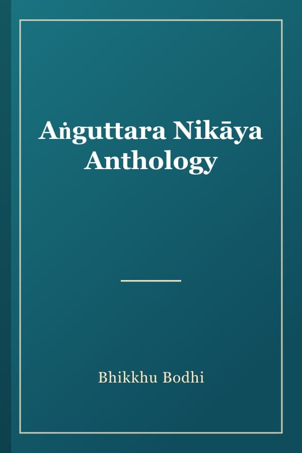 Aṅguttara Nikāya Anthology