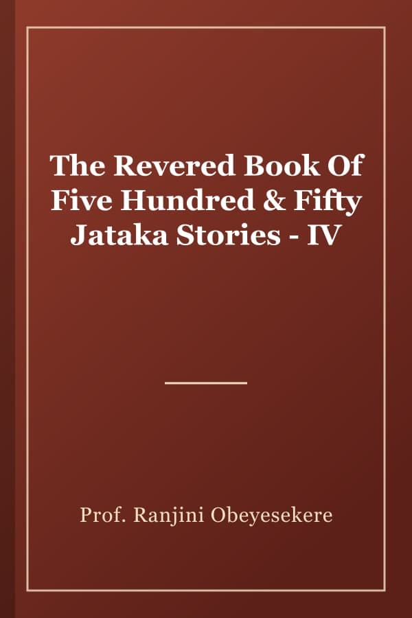 The Revered Book Of Five Hundred & Fifty Jataka Stories - IV