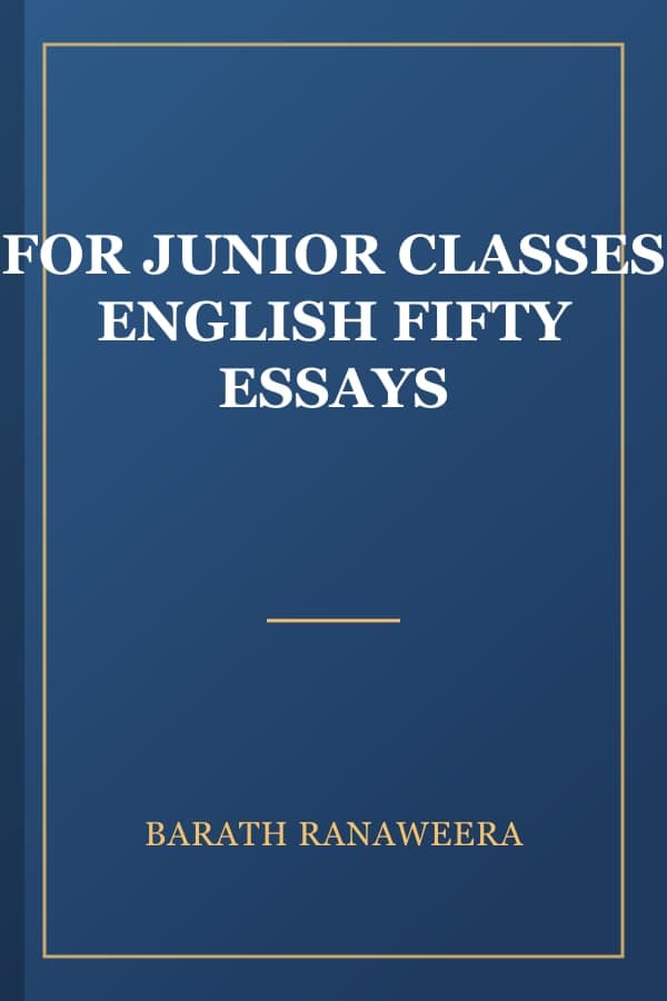 FOR JUNIOR CLASSES ENGLISH FIFTY ESSAYS
