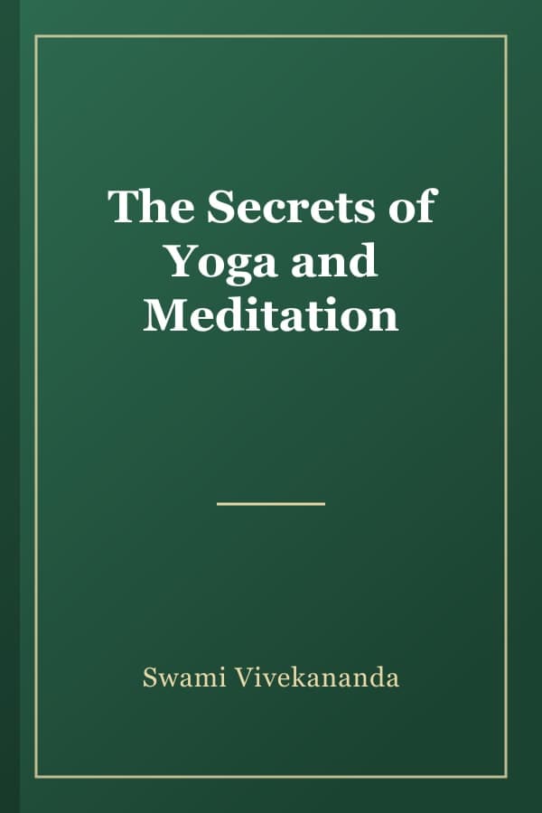 The Secrets of Yoga and Meditation