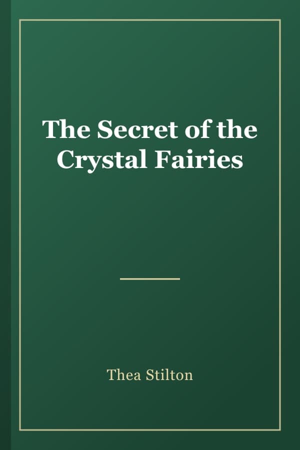 The Secret of the Crystal Fairies