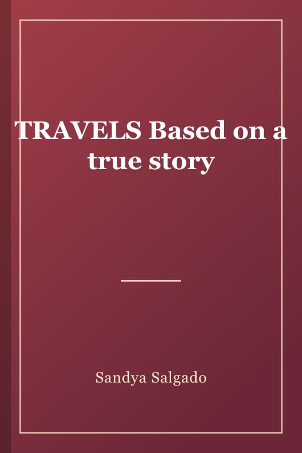 TRAVELS Based on a true story