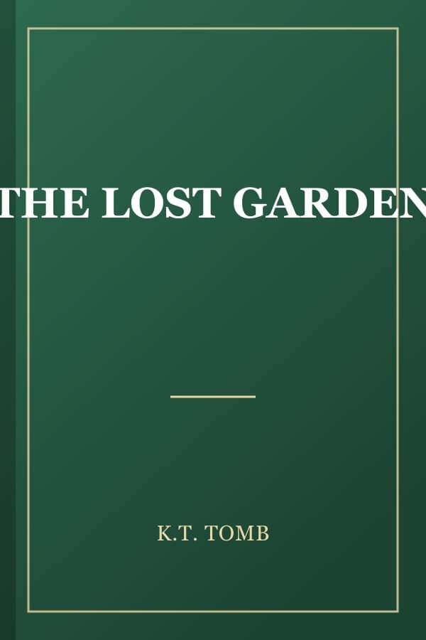 THE LOST GARDEN