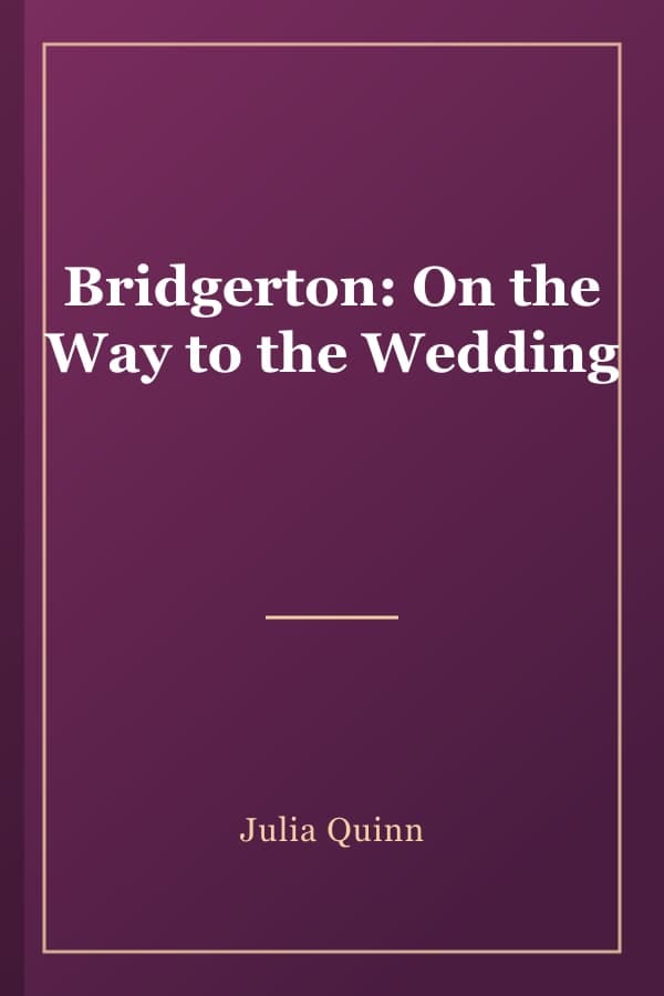 Bridgerton: On the Way to the Wedding