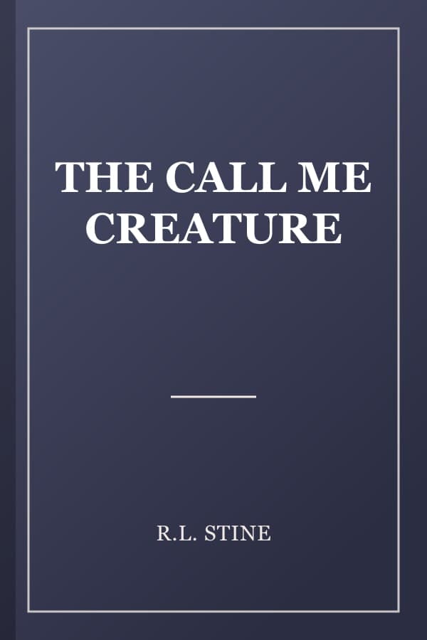 THE CALL ME CREATURE