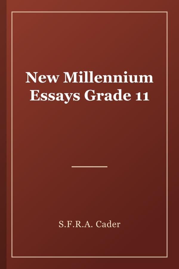 New Millennium Essays Grade 11
