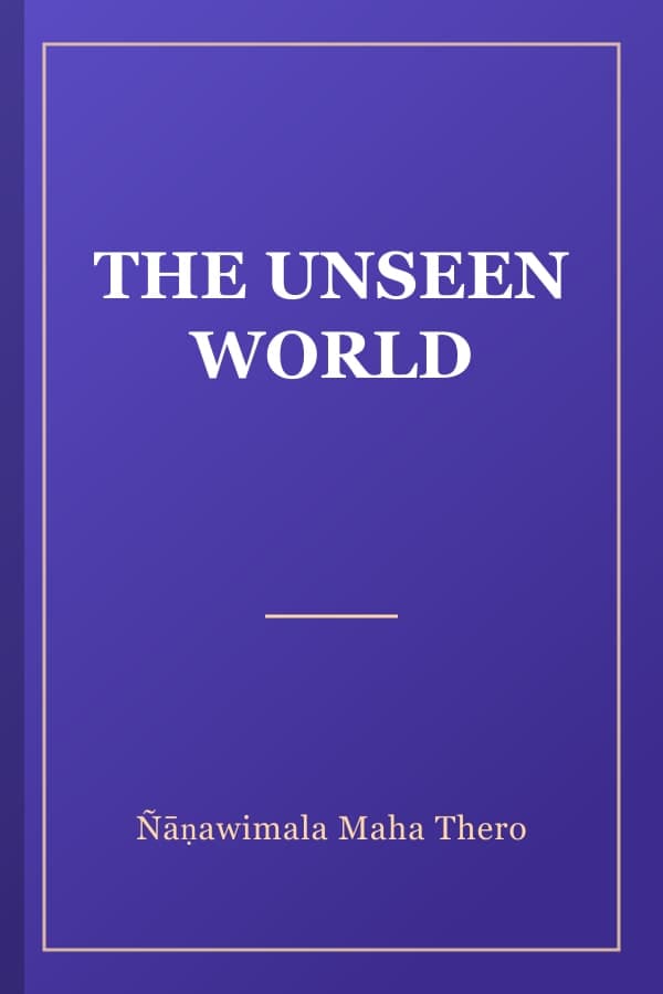 THE UNSEEN WORLD