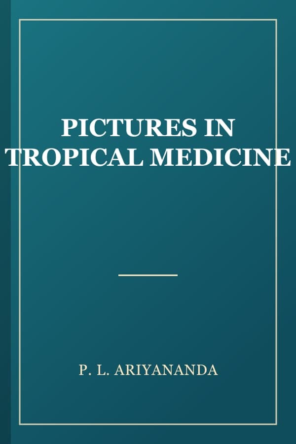 PICTURES IN TROPICAL MEDICINE
