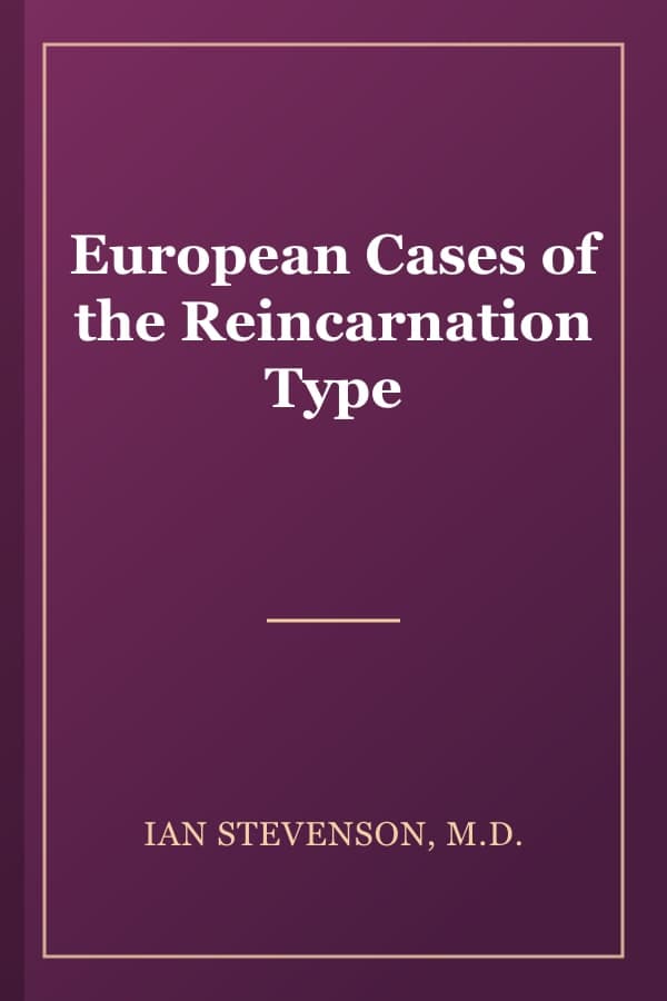 European Cases of the Reincarnation Type