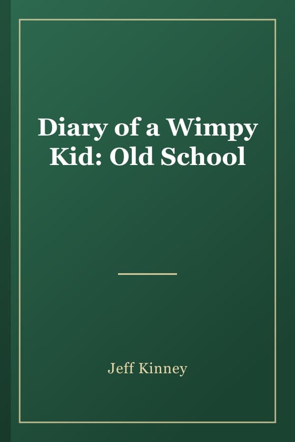 Diary of a Wimpy Kid: Old School