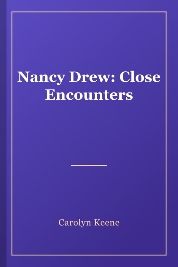 Nancy Drew: Close Encounters