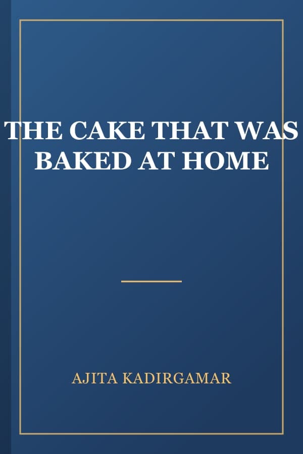THE CAKE THAT WAS BAKED AT HOME
