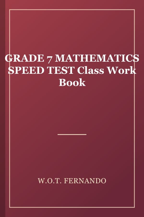 GRADE 7 MATHEMATICS SPEED TEST Class Work Book