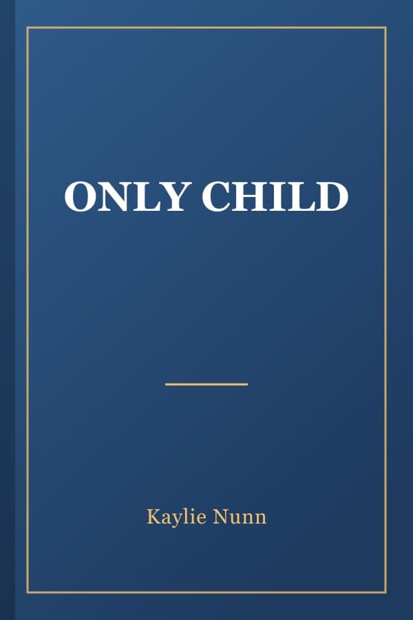 ONLY CHILD