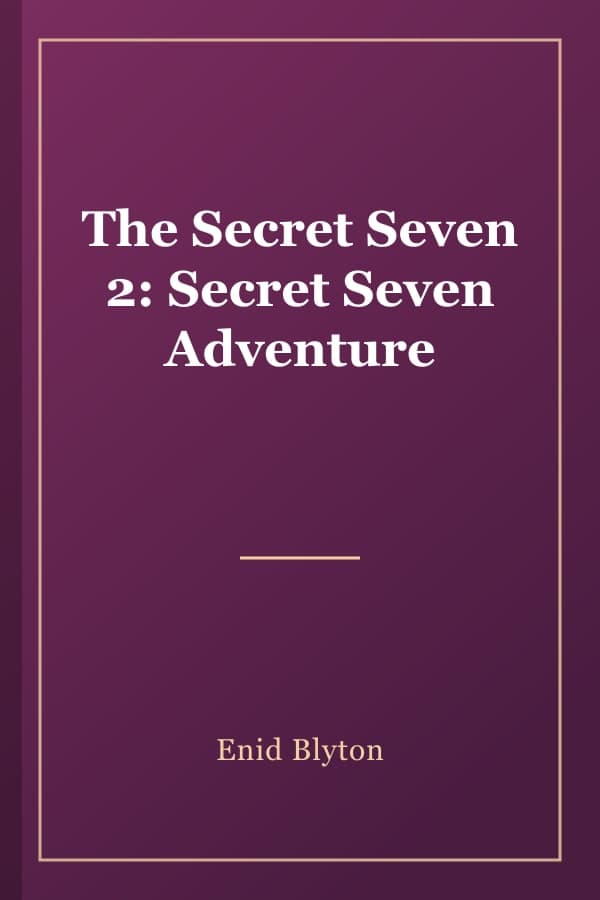 The Secret Seven 2: Secret Seven Adventure