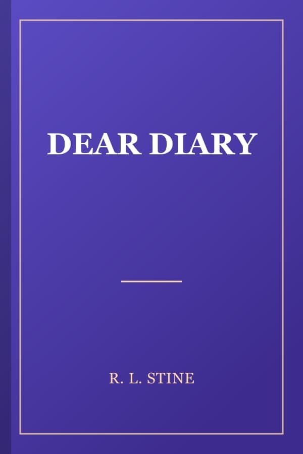 DEAR DIARY