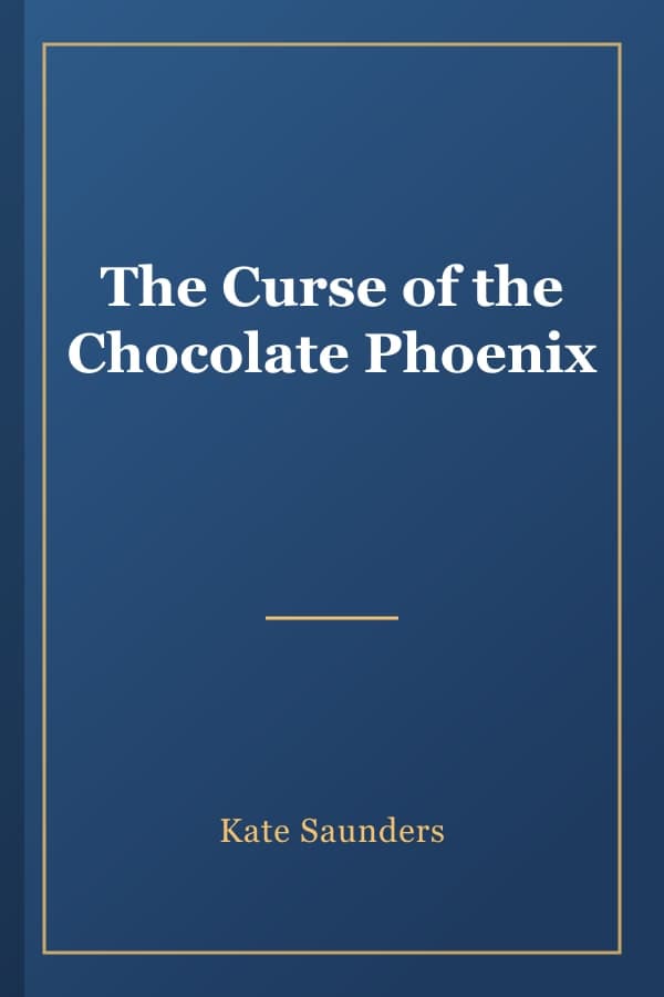 The Curse of the Chocolate Phoenix