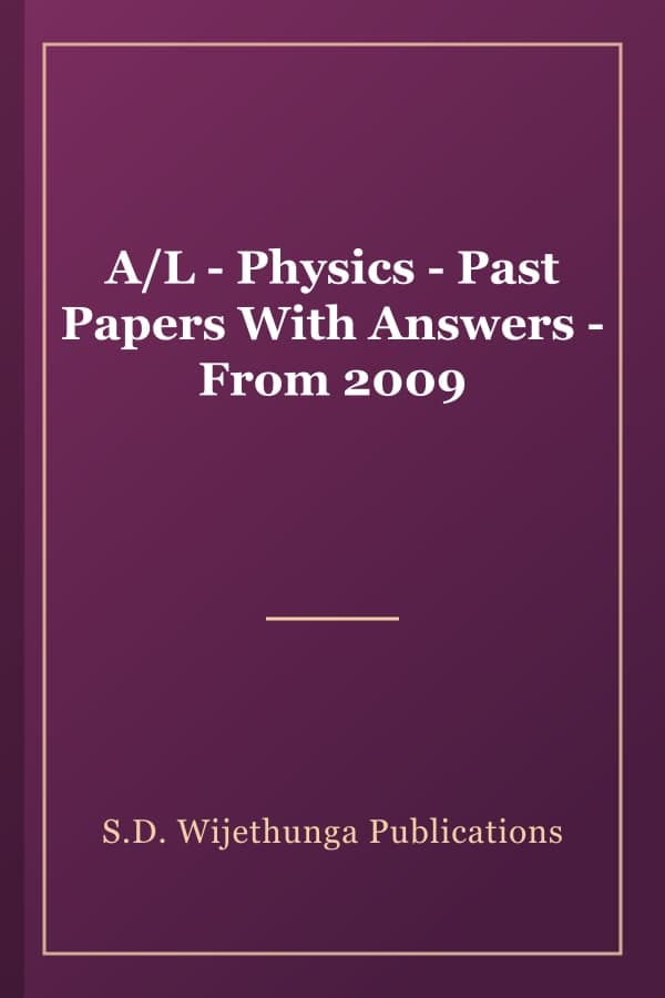 A/L - Physics - Past Papers With Answers - From 2009