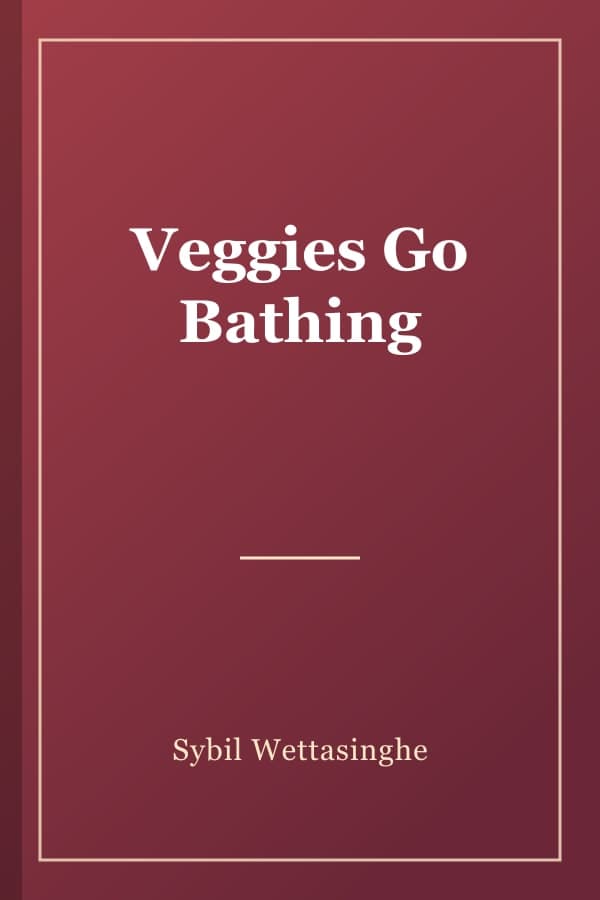 Veggies Go Bathing
